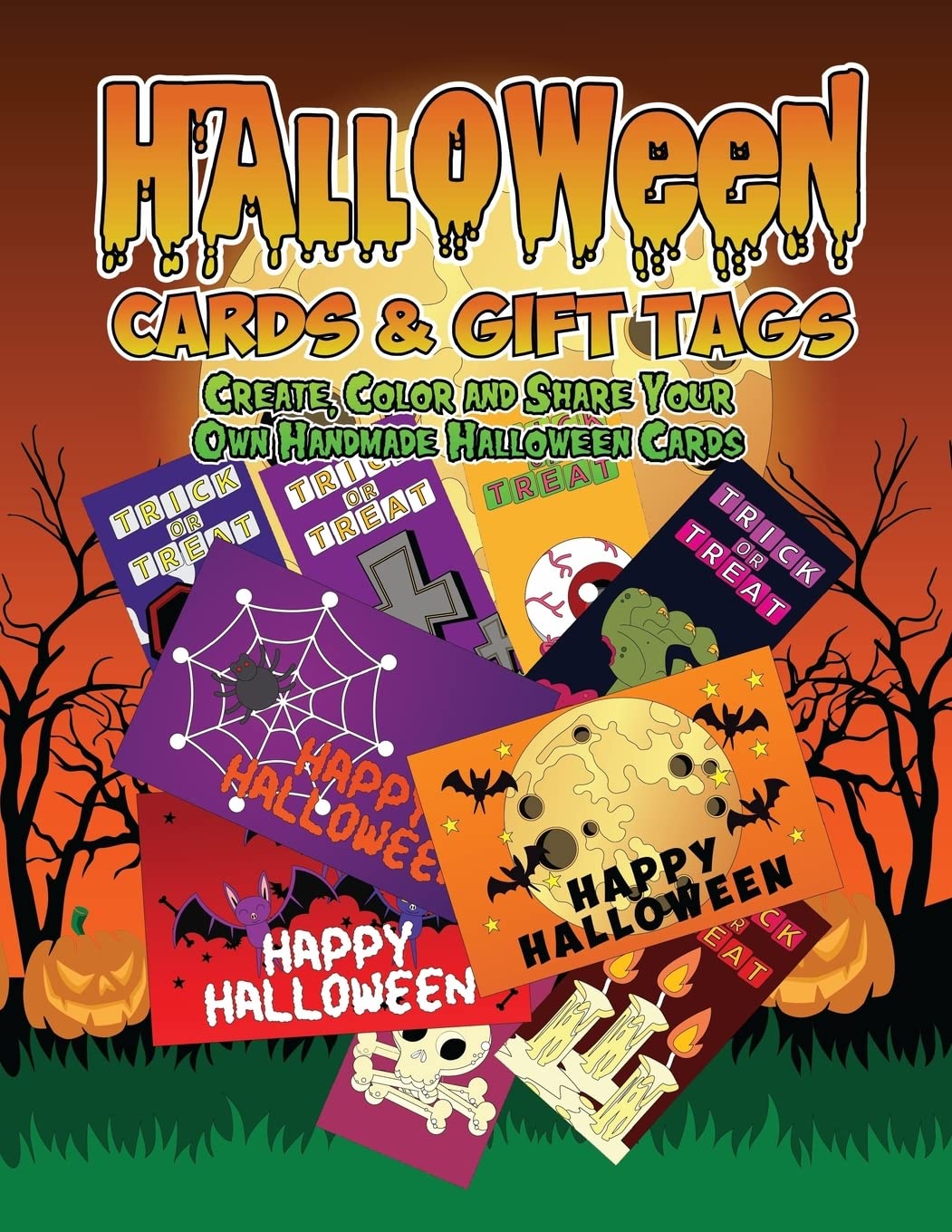 Halloween Cards & Gift Tags: Create, Color and Share Your Own Handmade Halloween Cards: Halloween Coloring Book For Kids, Adults and Seniors with ... Day: Volume 1 (Fall Coloring Book of Cards)