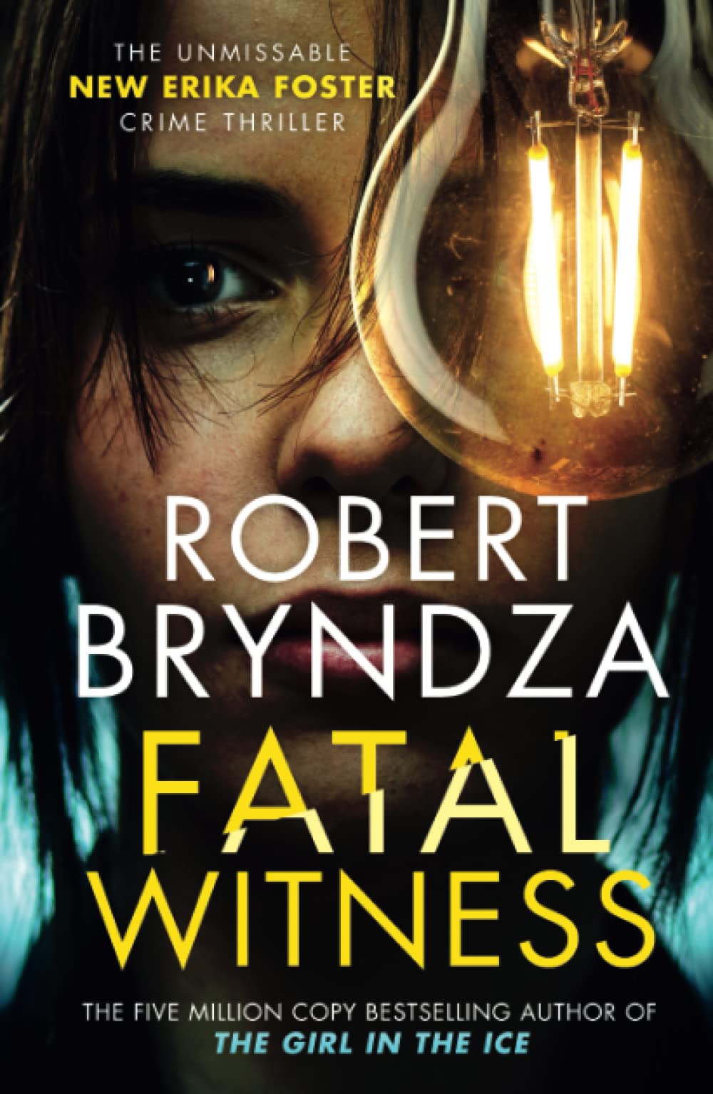 Fatal Witness: The unmissable new Erika Foster crime thriller!: 7 (Detective Erika Foster)