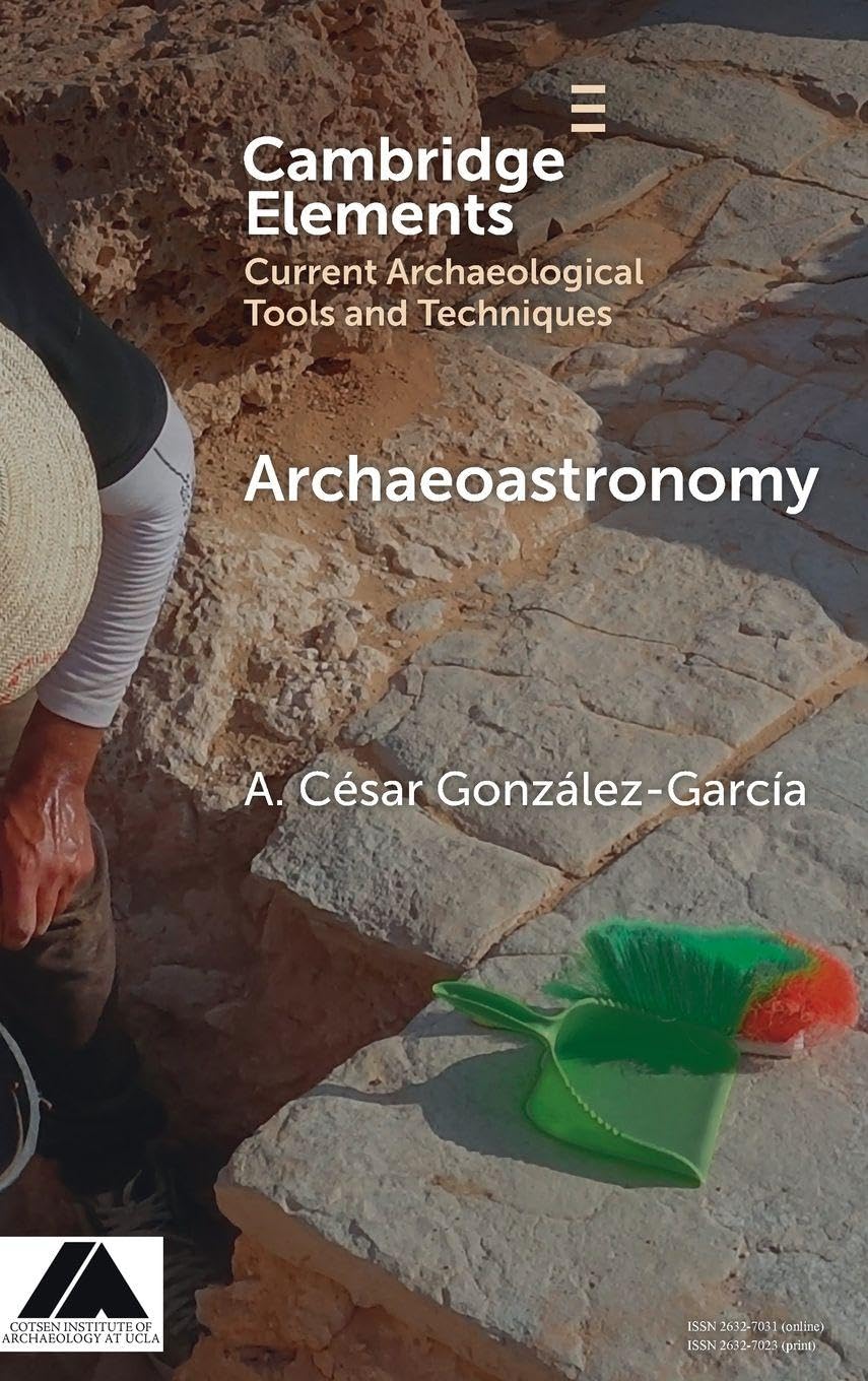 Archaeoastronomy: Data Collection and Analysis (Elements in Current Archaeological Tools and Techniques)