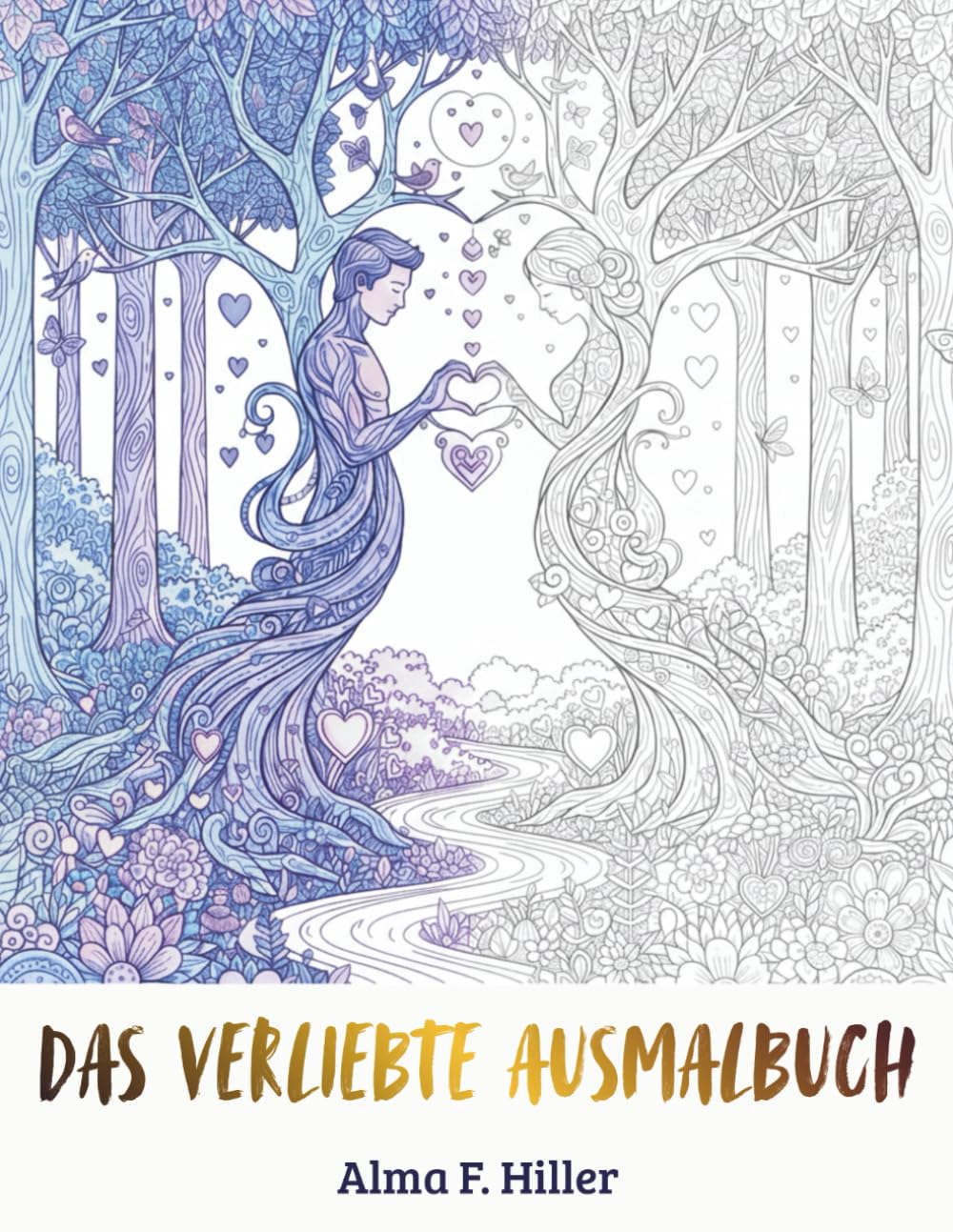 Das verliebte Ausmalbuch: ...für Erwachsene (Ausmalbücher mit Gefühl)