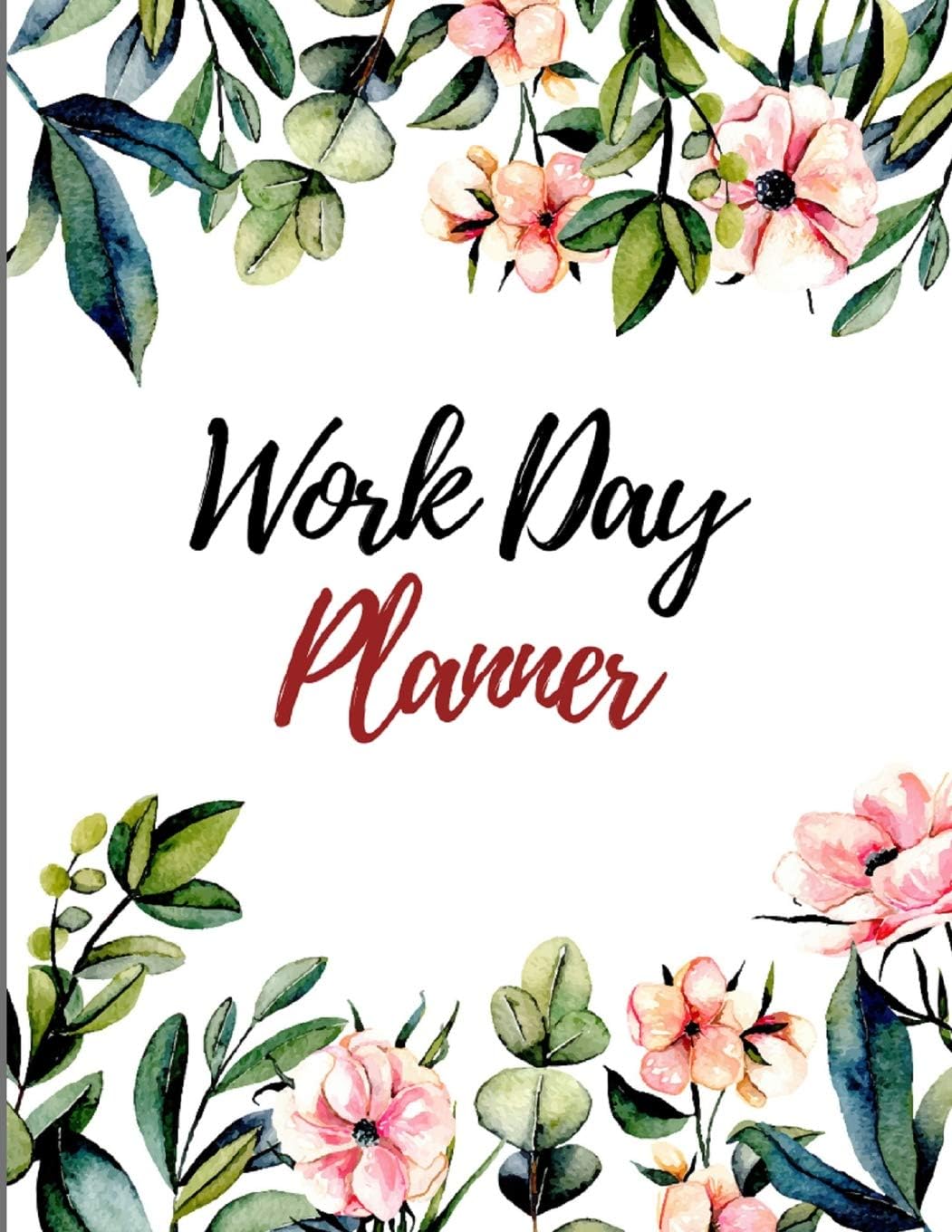 Work Day Planner: Day Schedule Organizer . Work Day Organizer Journal , Schedule Task and Keep Tracker Of Activities Paperback – February 2, 2019