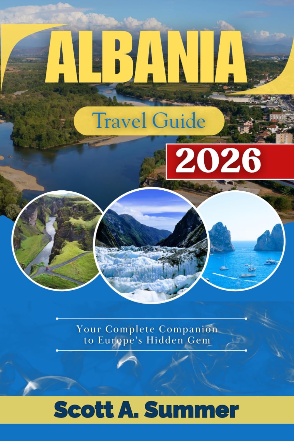 ALBANIA Travel Guide 2026: Your Complete Companion to Europe's Hidden Gem