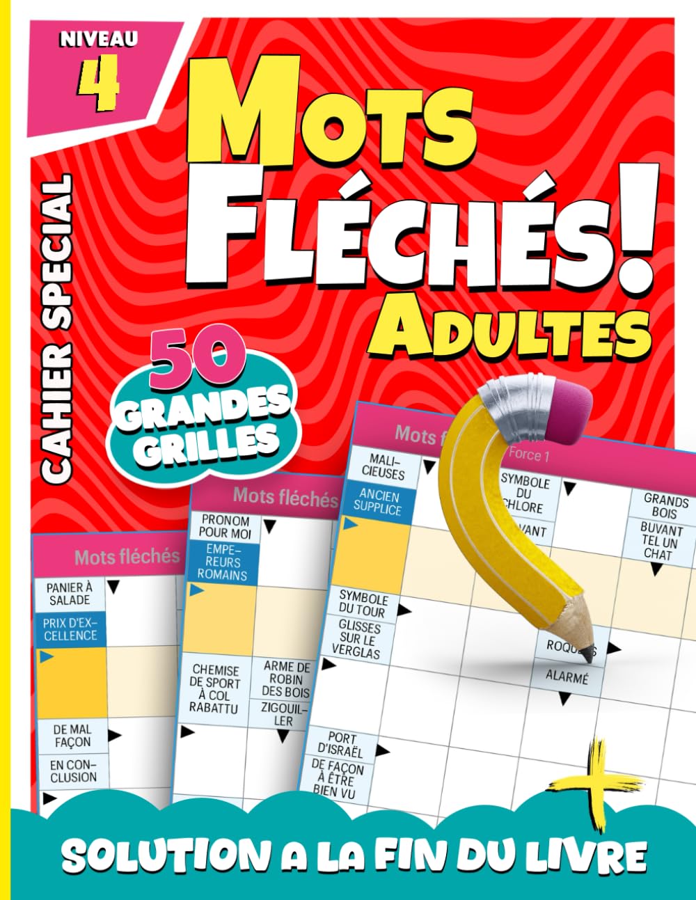 Mots Fléchés Niveau 4: 50 Grilles Corsées pour Joueurs Experts - Le défi ultime pour les passionnés de jeux de lettres