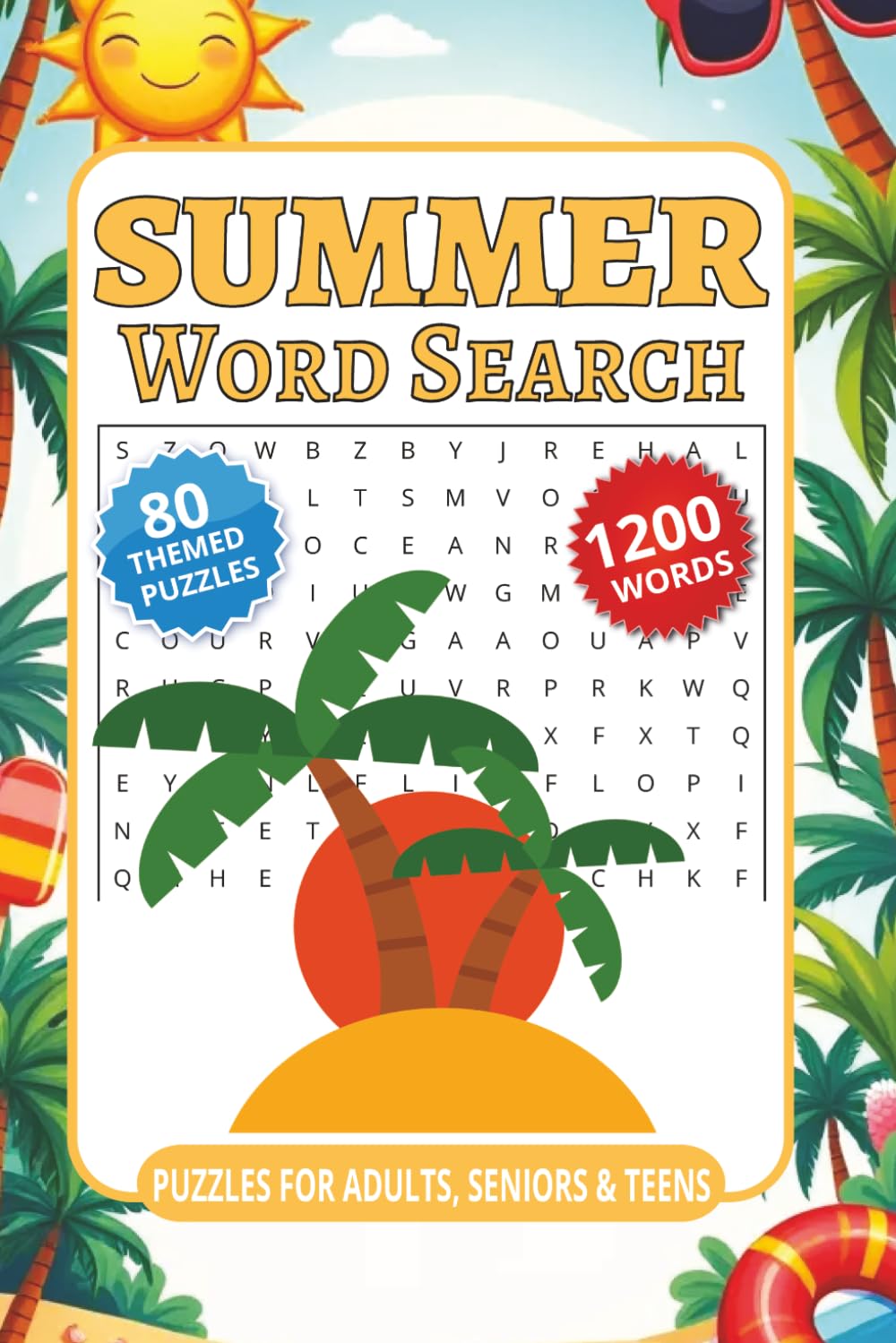 Summer Word Search Puzzles: Summer Themed Word Find Puzzle for Summer Activity, Holidays, Travel | Relaxing Activity Book for Adults, Teens and Seniors | 80 Puzzles with Solutions