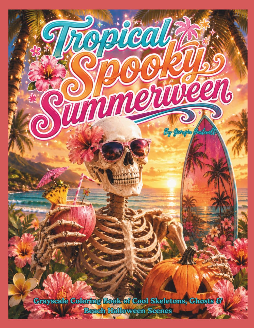 Tropical Spooky Summerween: Realistic Grayscale Coloring Book of Cool Skeletons, Ghosts & Beach Halloween Scenes