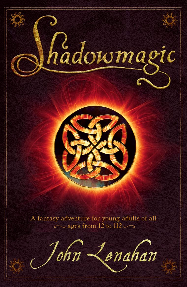 Shadowmagic (Shadowmagic, Book 1) - Lenahan, John