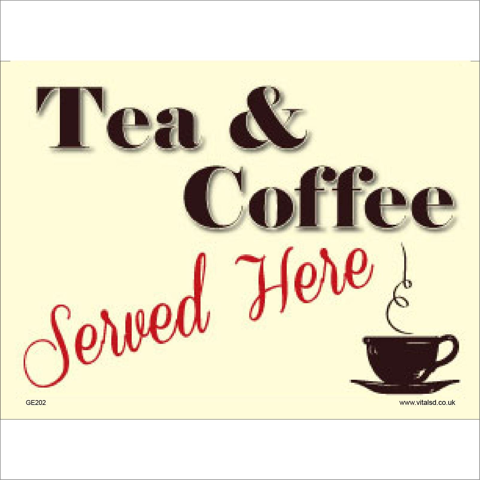 GE202 Tea & Coffee Served Here Sign Beverage Refreshment Drink Food Cafe Shop 200mm x 150mm Magnetic - Vehicle Grade