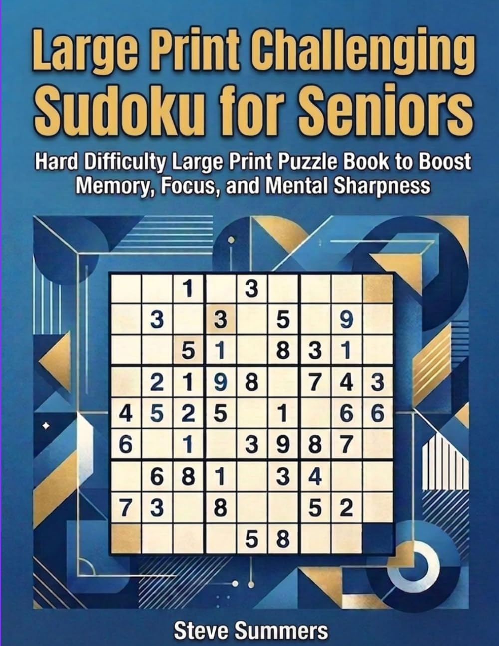 Large Print Challenging Sudoku For Seniors: Hard Difficulty Large Print Puzzle Book to Boost Memory, Focus, and Mental Sharpness