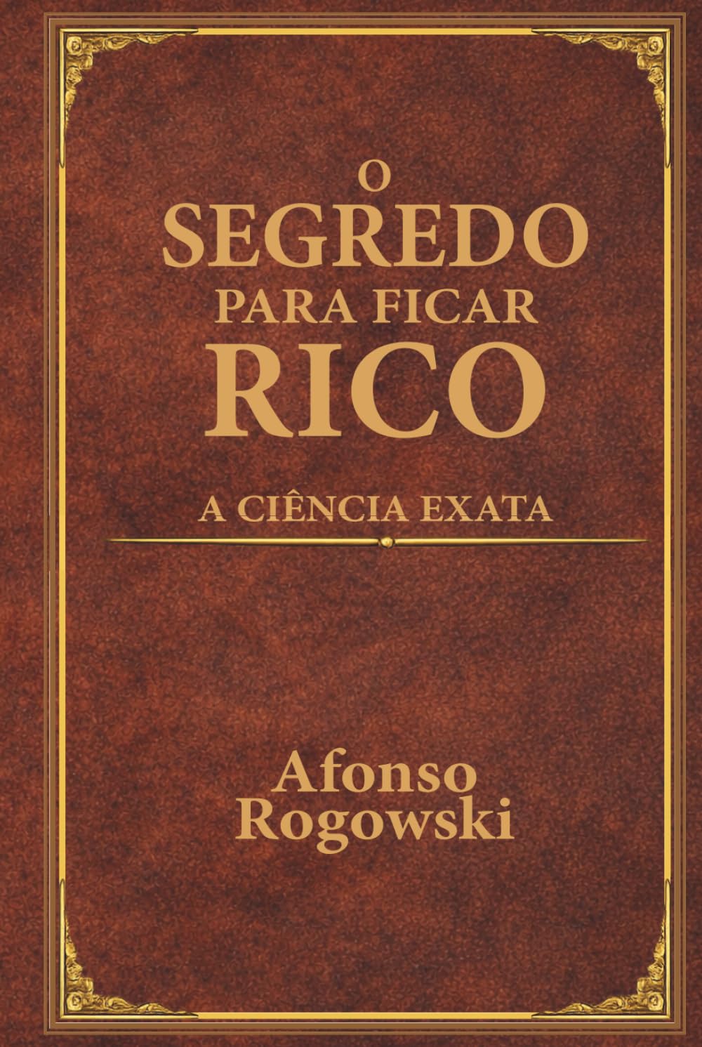 o segredo para ficar rico: a ciência exata