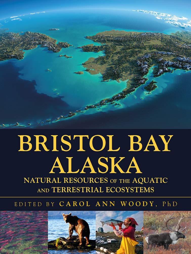 Bristol Bay Alaska Natural Resources of the Aquatic and Terrestrial