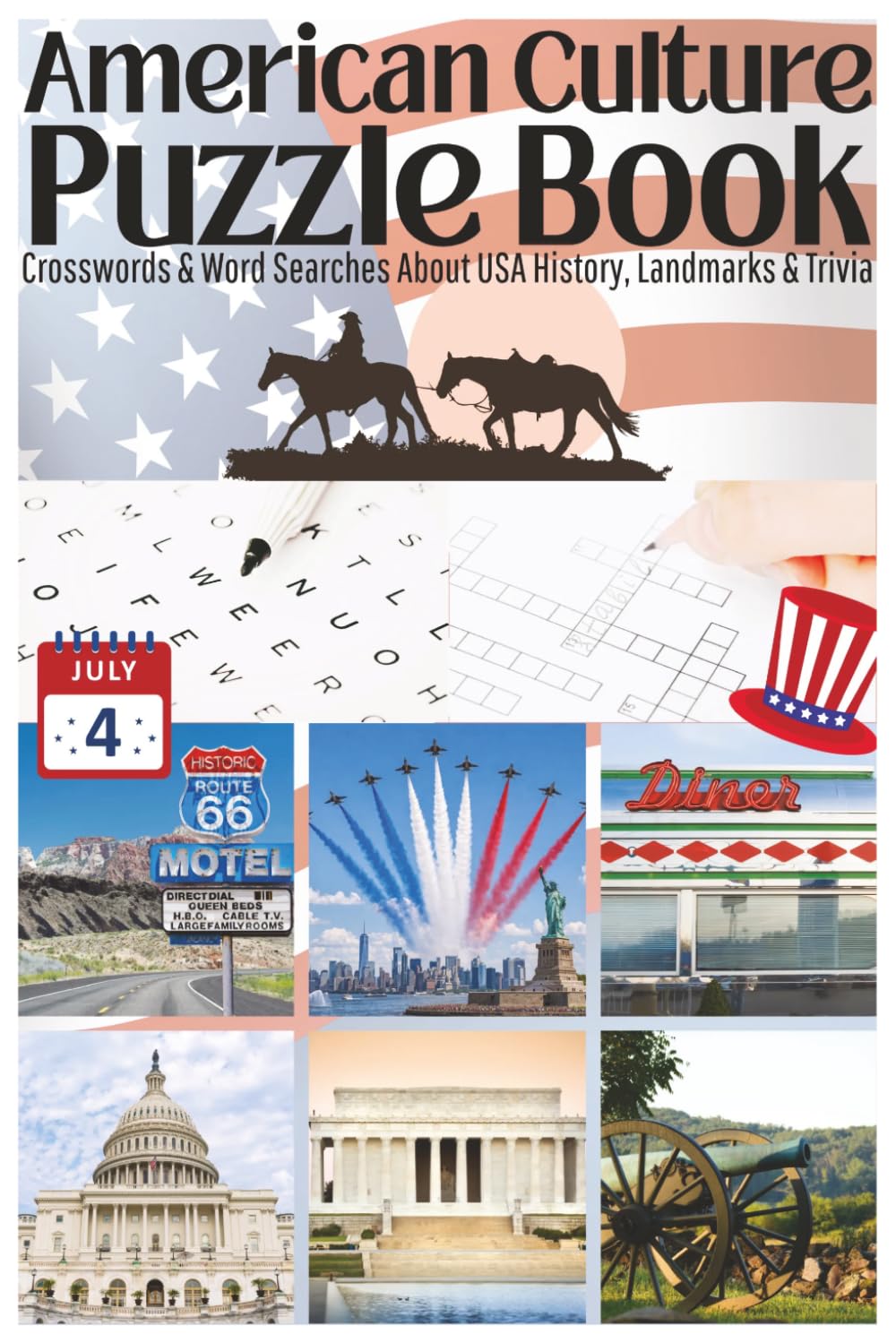 American Culture Puzzle Book: Crosswords & Word Searches About USA History, Landmarks & Trivia – Fun & Educational Gift for Adults (250th Anniversary Edition)