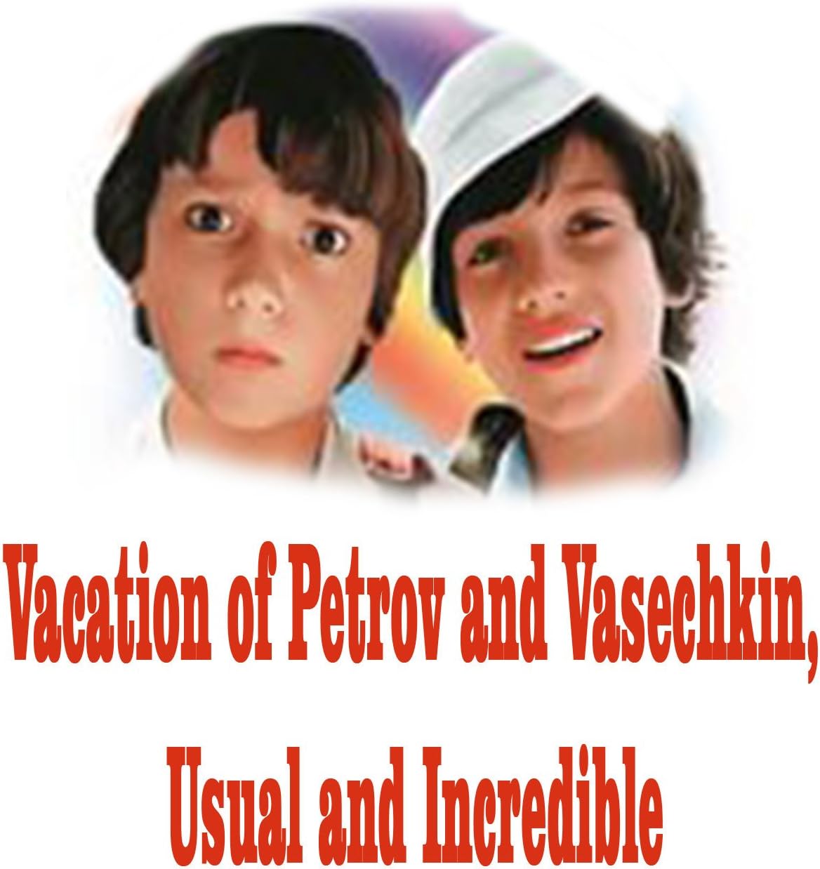 Vacation of Petrov and Vasechkin, Usual and Incredible I