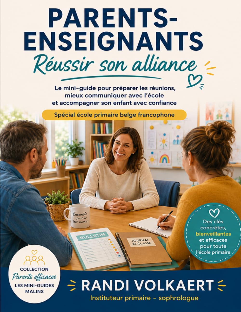 Parents-Enseignants. Réussir son alliance: Mini-guide pratique pour dialoguer avec l’école primaire (Parents efficaces - Les mini-guides malins)