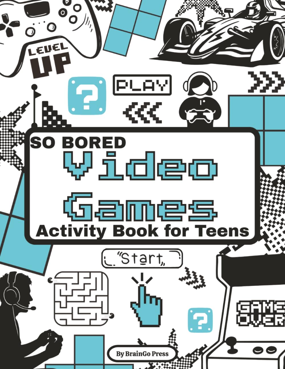 So Bored Video Games: Activity Book for Teens (So Bored, Themed Activity Books for Teens)