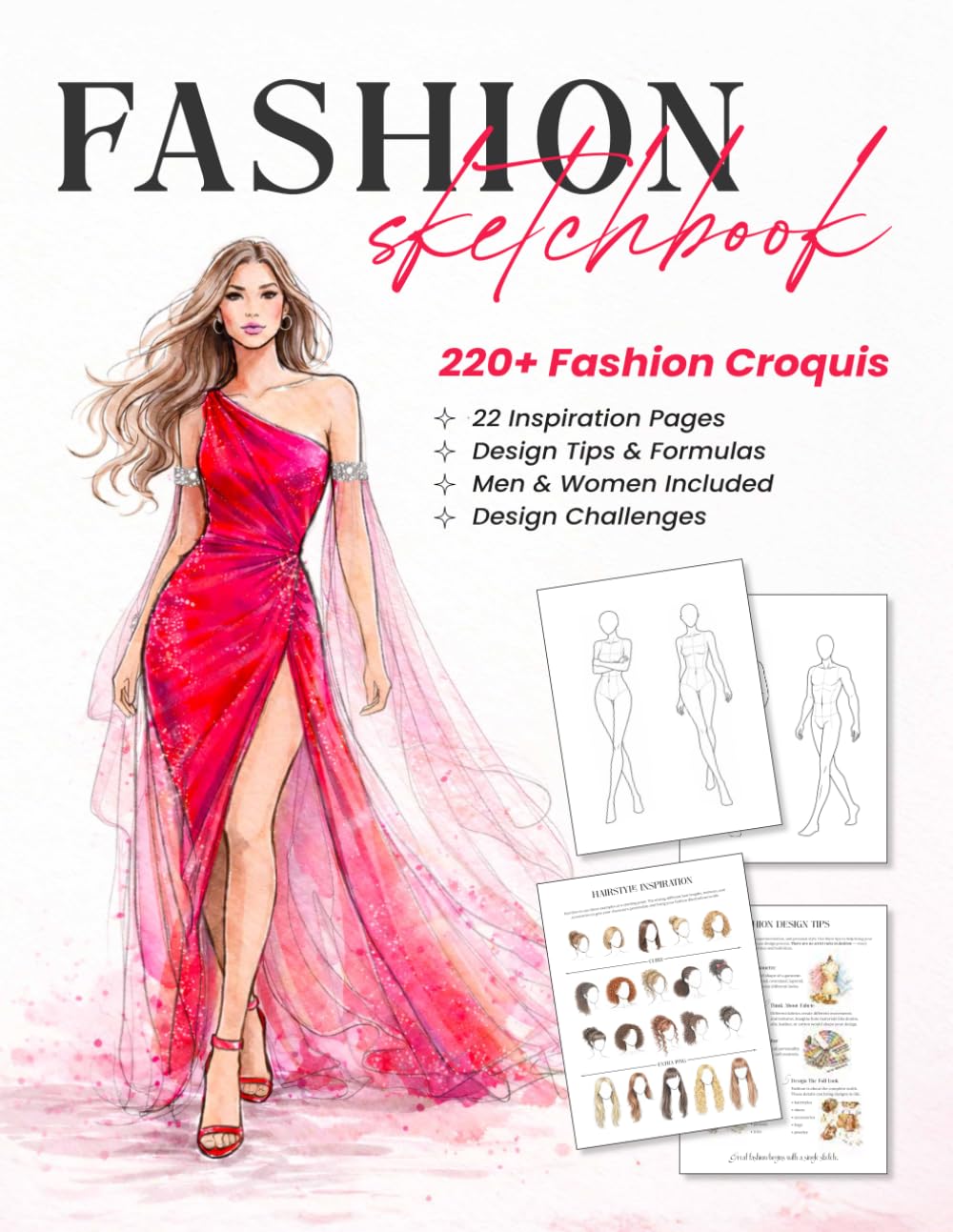 Fashion Design Sketchbook for Beginners: With 220+ Croquis Templates, Outfit Ideas, and Design Prompts for Creative Sketching