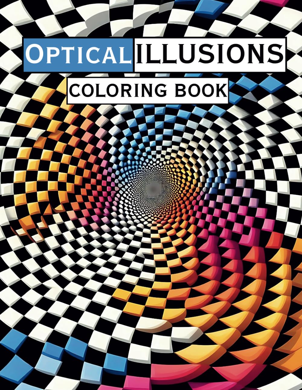 Optical Illusions Coloring Book: Trippy Coloring Pages for Teens and Adults | Stress Relief Coloring Book for Adults with 3d Illustrations