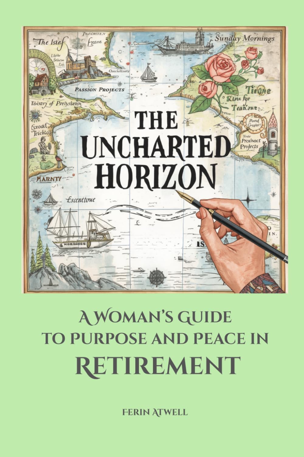 The Uncharted Horizon: A Woman’s Guide to Purpose and Peace in Retirement