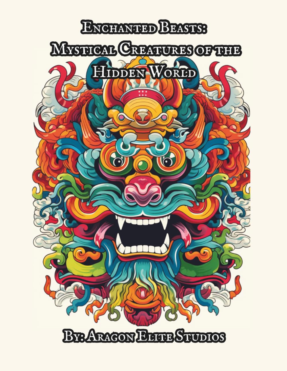 Enchanted Beasts: Mystical Creatures of the Hidden World