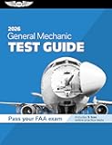 General Mechanic Test Guide 2026: Study and prepare for your aviation mechanic FAA Knowledge Exam (ASA Test Prep Series)
