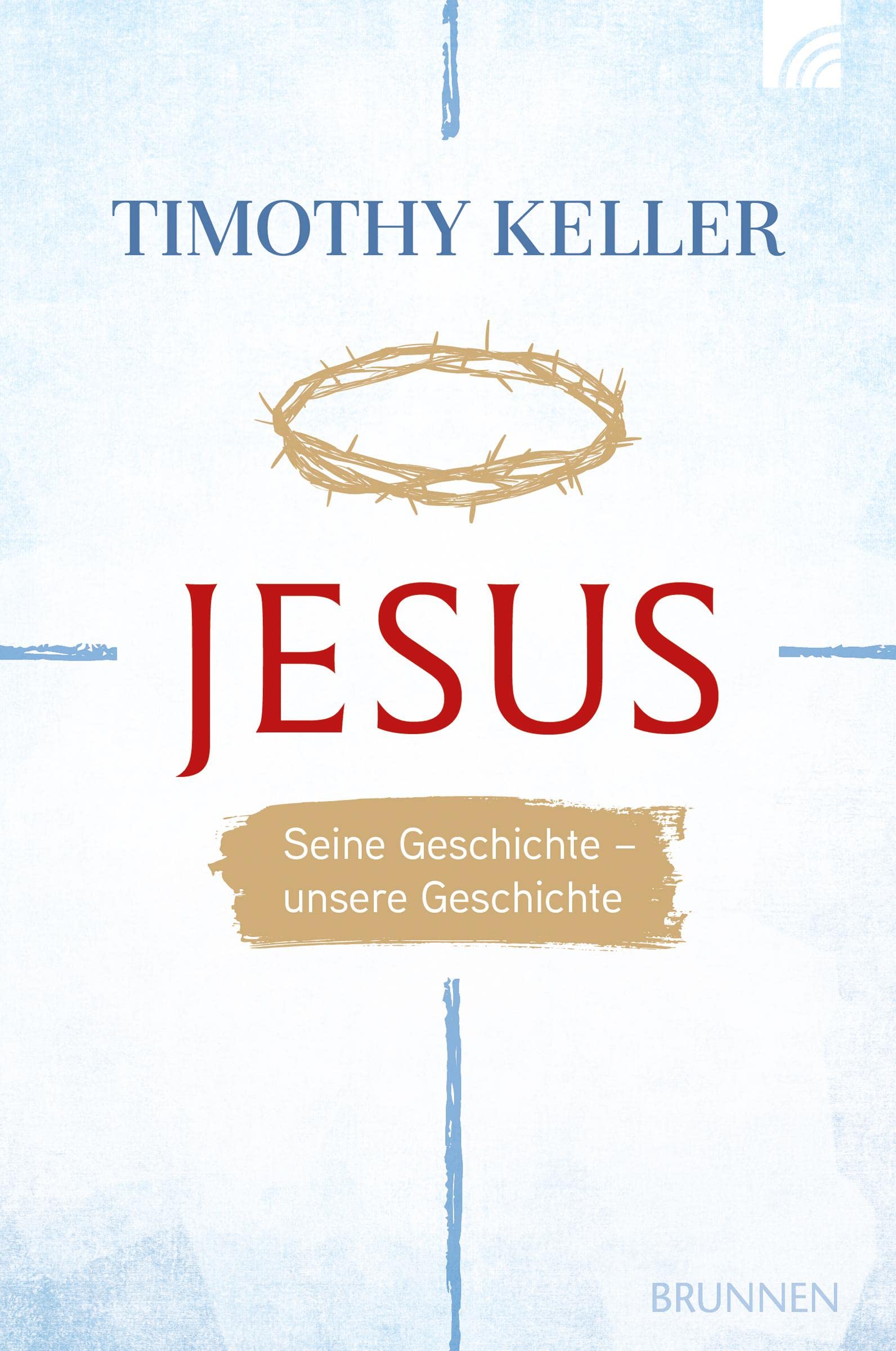 Jesus: Seine Geschichte - unsere Geschichte (Serendipity - Bibel)