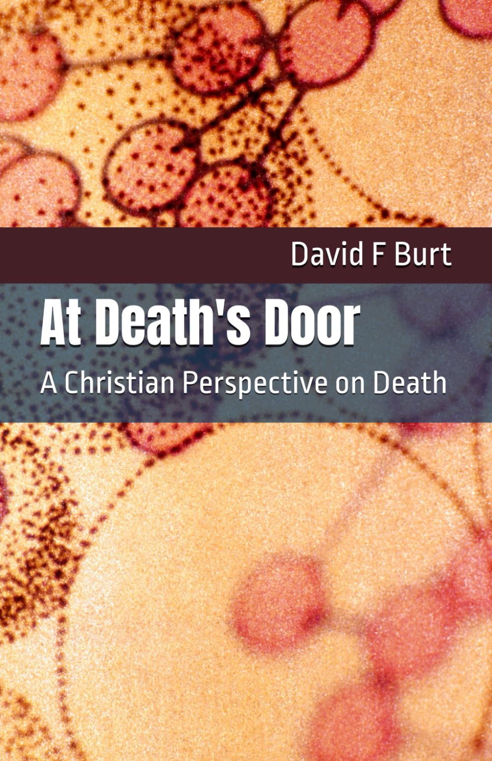 At Death's Door: A Christian Perspective on Death