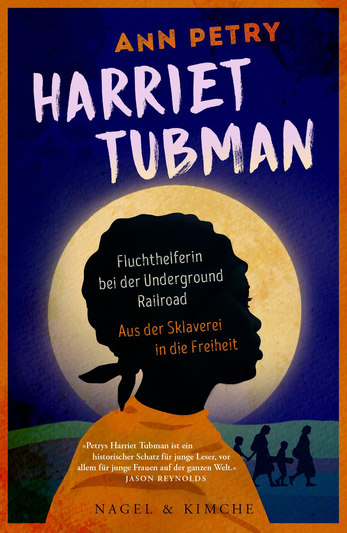 Harriet Tubman: Fluchthelferin bei der Underground Railroad. Aus der Sklaverei in die Freiheit