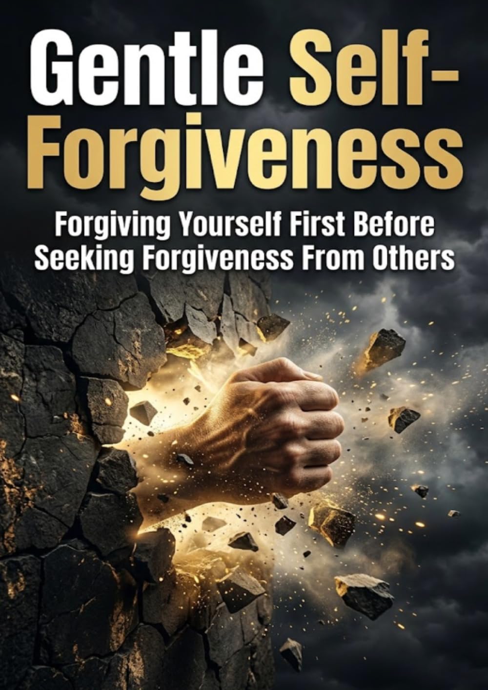 Gentle Self-Forgiveness: Forgiving Yourself First Before Seeking Forgiveness From Others