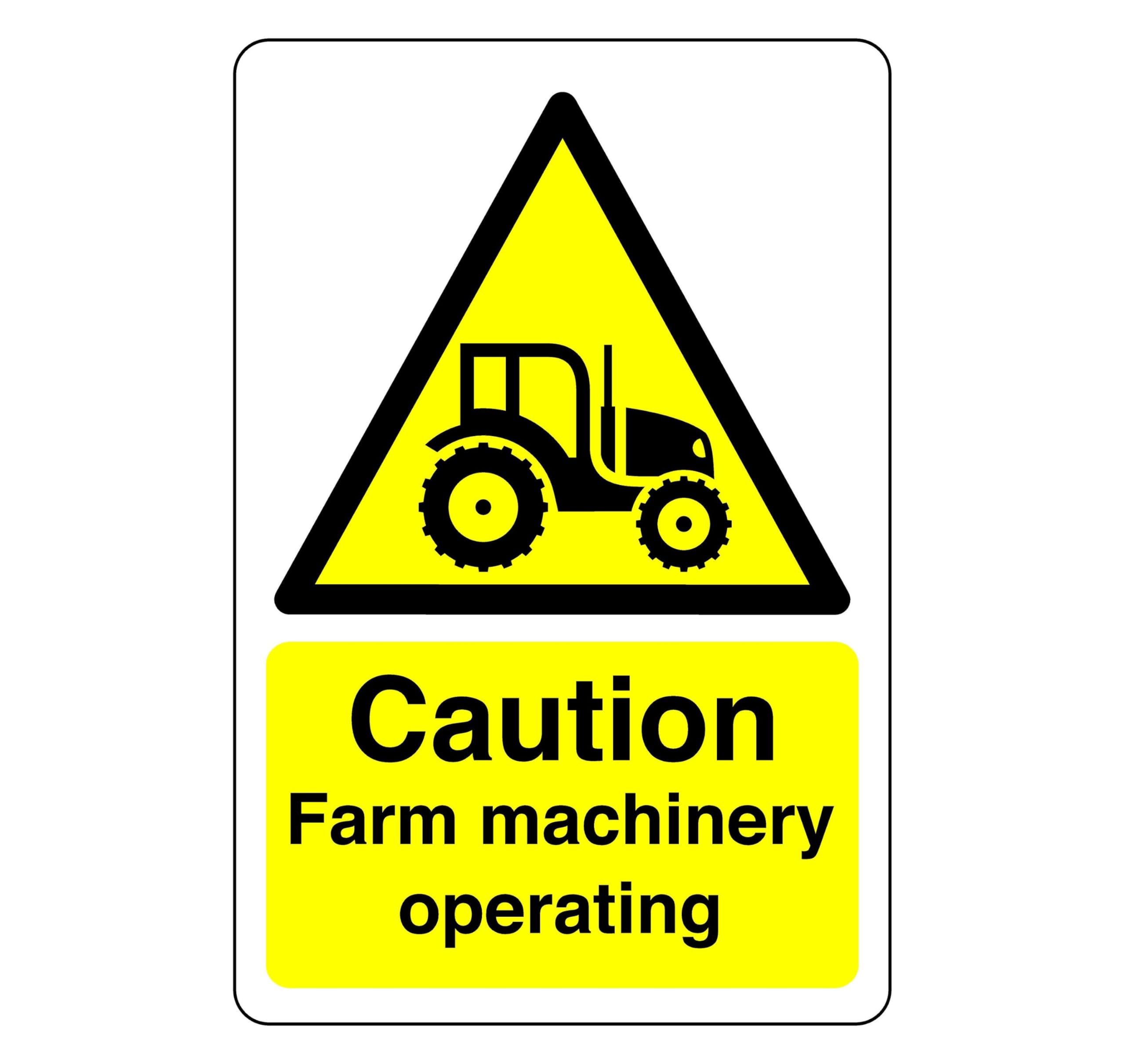 Safety First Display LTD Caution farm machinery operating- 3mm Aluminum Dibond for indoor/outdoor usage (300mm x 200mm) 7m Viewing Distance.