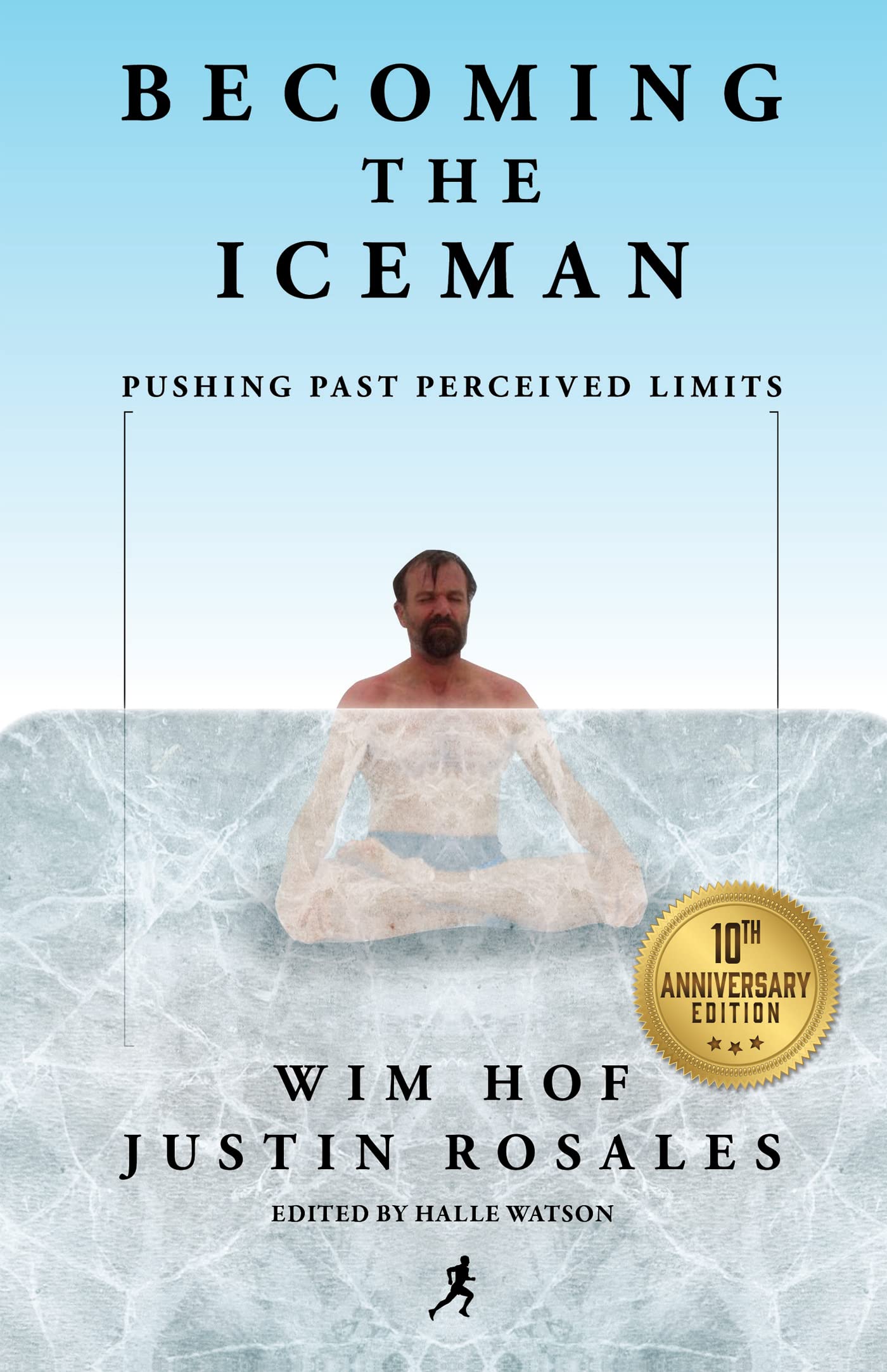 Becoming the Iceman: Pushing Past Perceived Limits