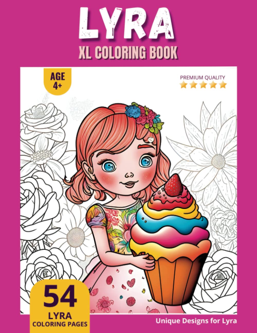 Lyra Coloring Book: Perfect Personal Name Gift - XL Edition - Age 4+ - 54 coloring pages for girls - Premium Quality - Lyra Coloring page