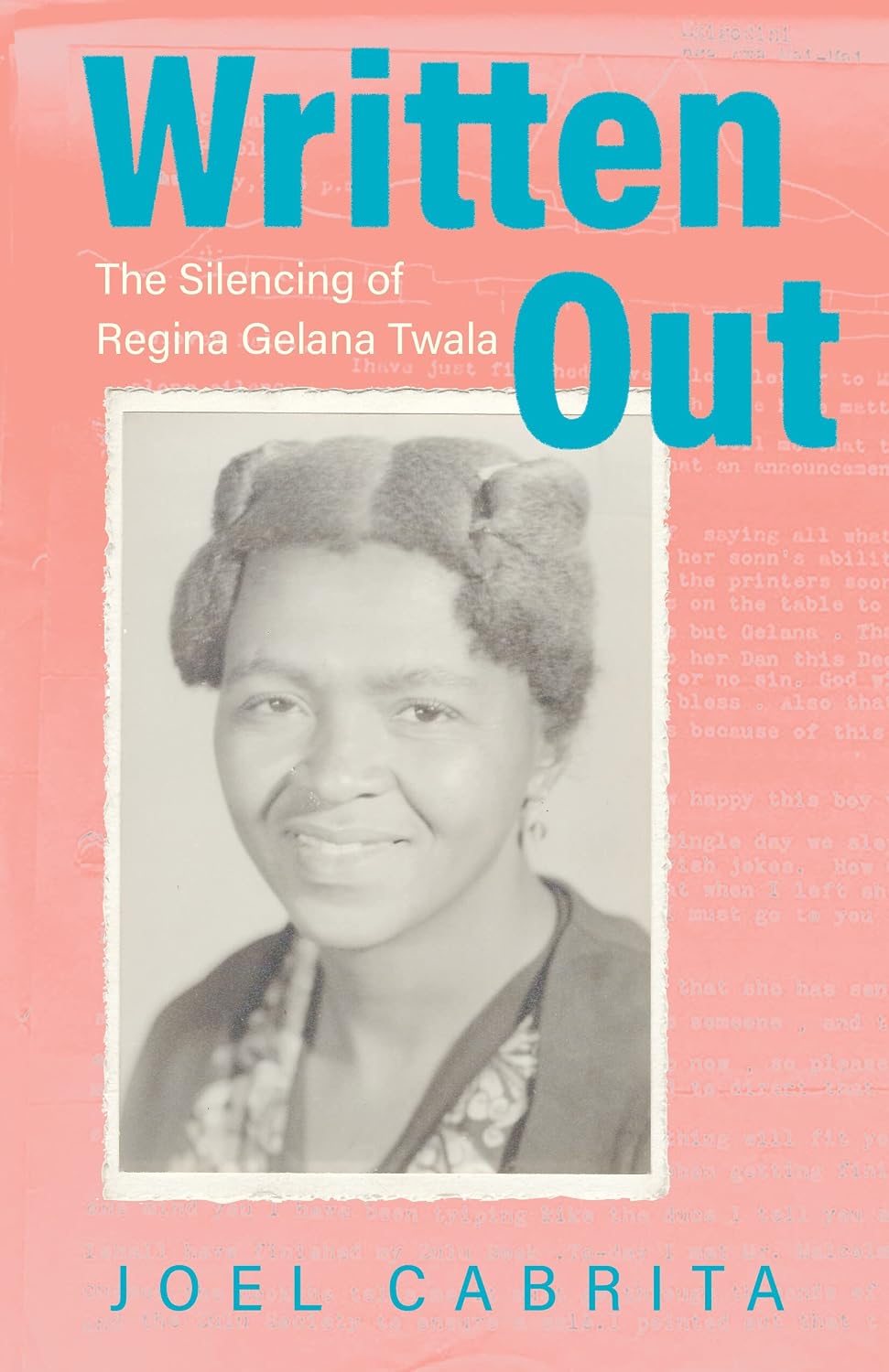 Written Out: The Silencing of Regina Gelana Twala