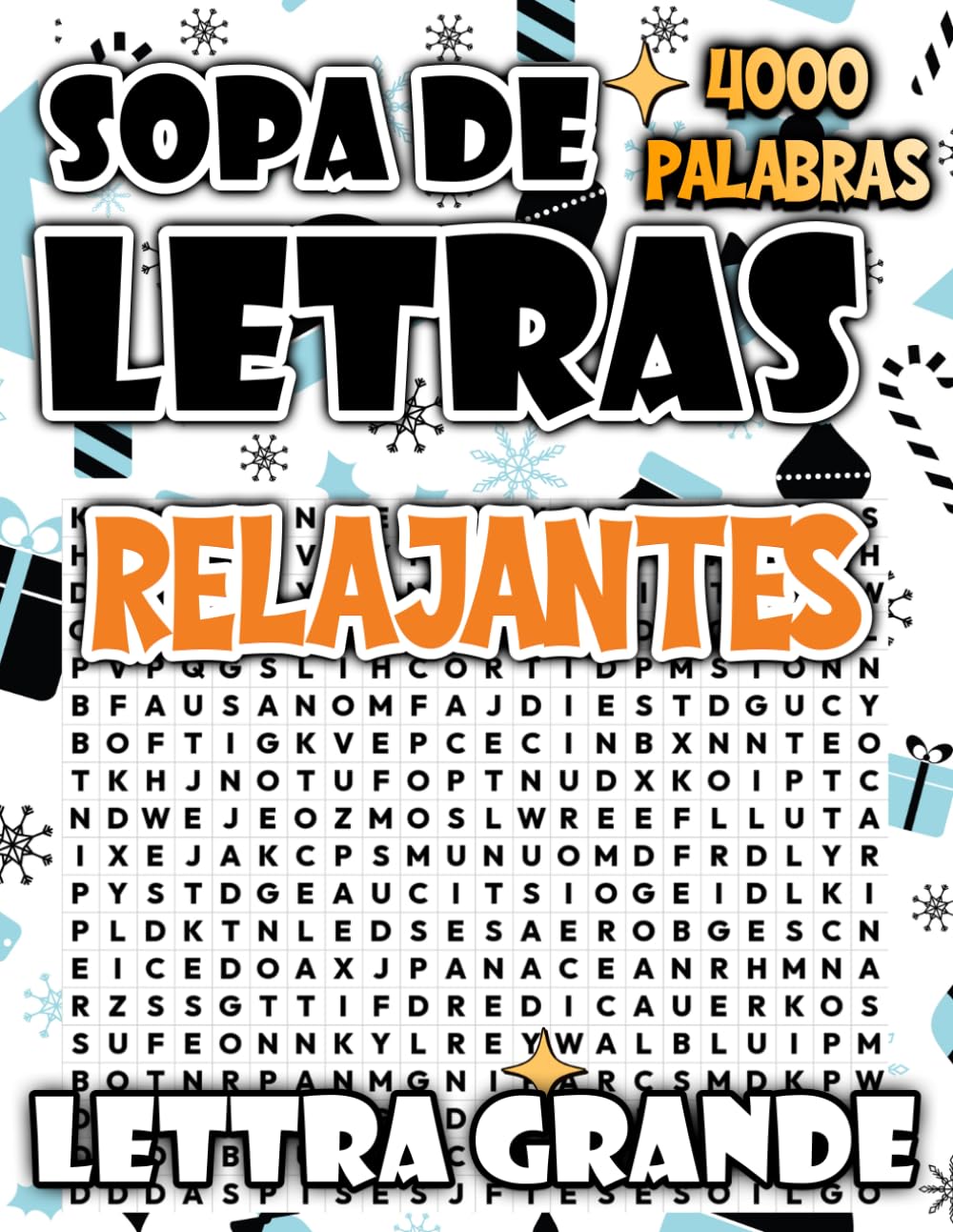 Sopas de Letras Relajantes: 4000 Puzzles en Letra Grande para Relajarse