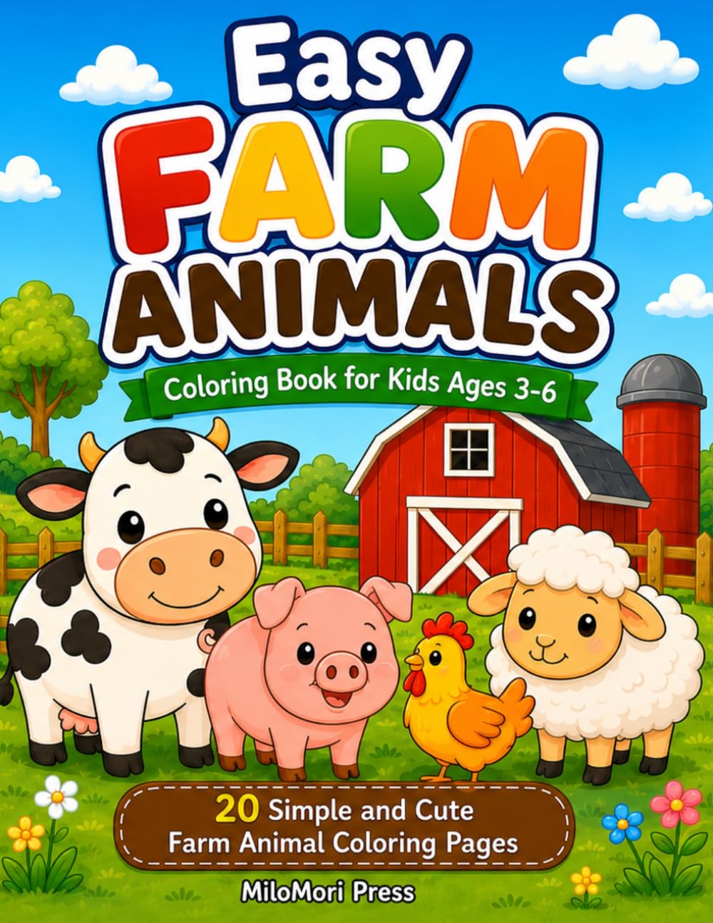 Easy Farm Animals Coloring Book for Kids Ages 3-6: 20 Simple and Cute Farm Animal Coloring Pages with Big Bold Outlines for Toddlers and Preschool Kids