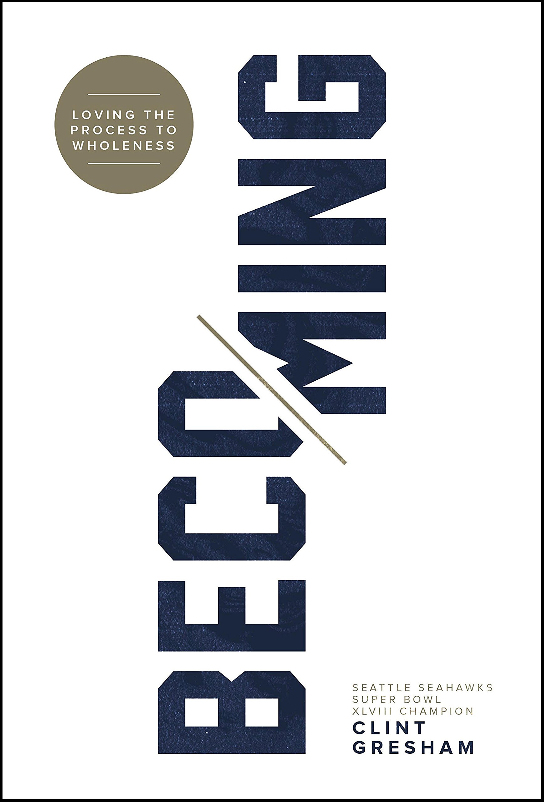 Becoming: Loving the Process to Wholeness