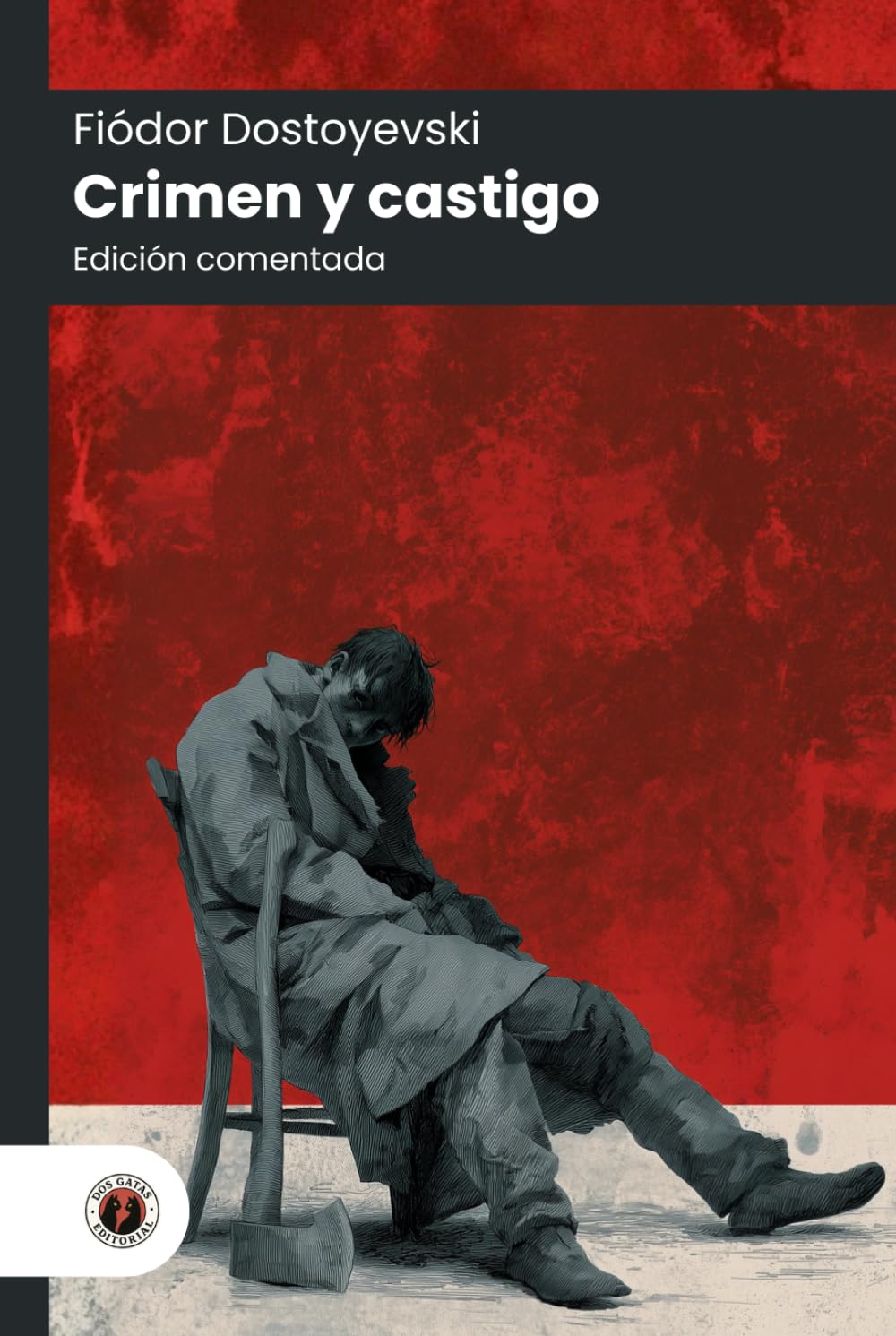 Crimen y castigo: Edición comentada, con prólogo y biografía del autor (Nueva traducción)