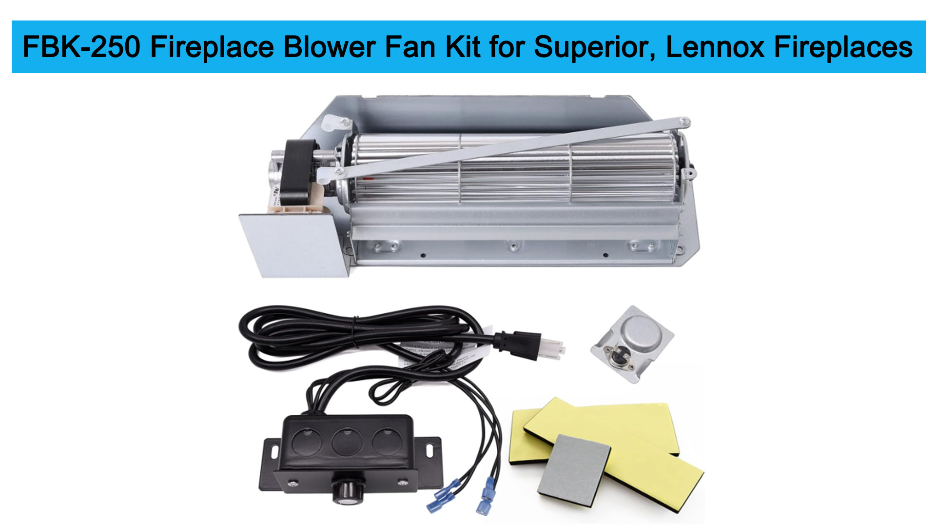 FireplaceBlowersOnline FBK-250 Blower Kit For Astria, Lennox - View #9