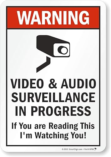 Vista 16 de SmartSign Letrero de metal con texto en inglés "Warning - Video And Audio Surveillance In Progress, If You Are Reading This I'm Watching You