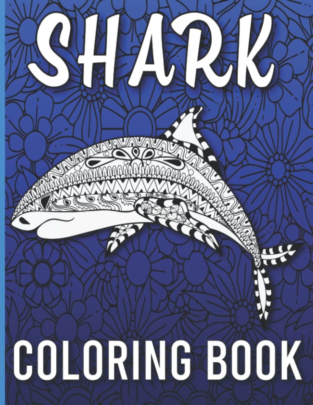 Buy Shark Coloring Book: Shark Adult Coloring Book, Stress Relieving ...