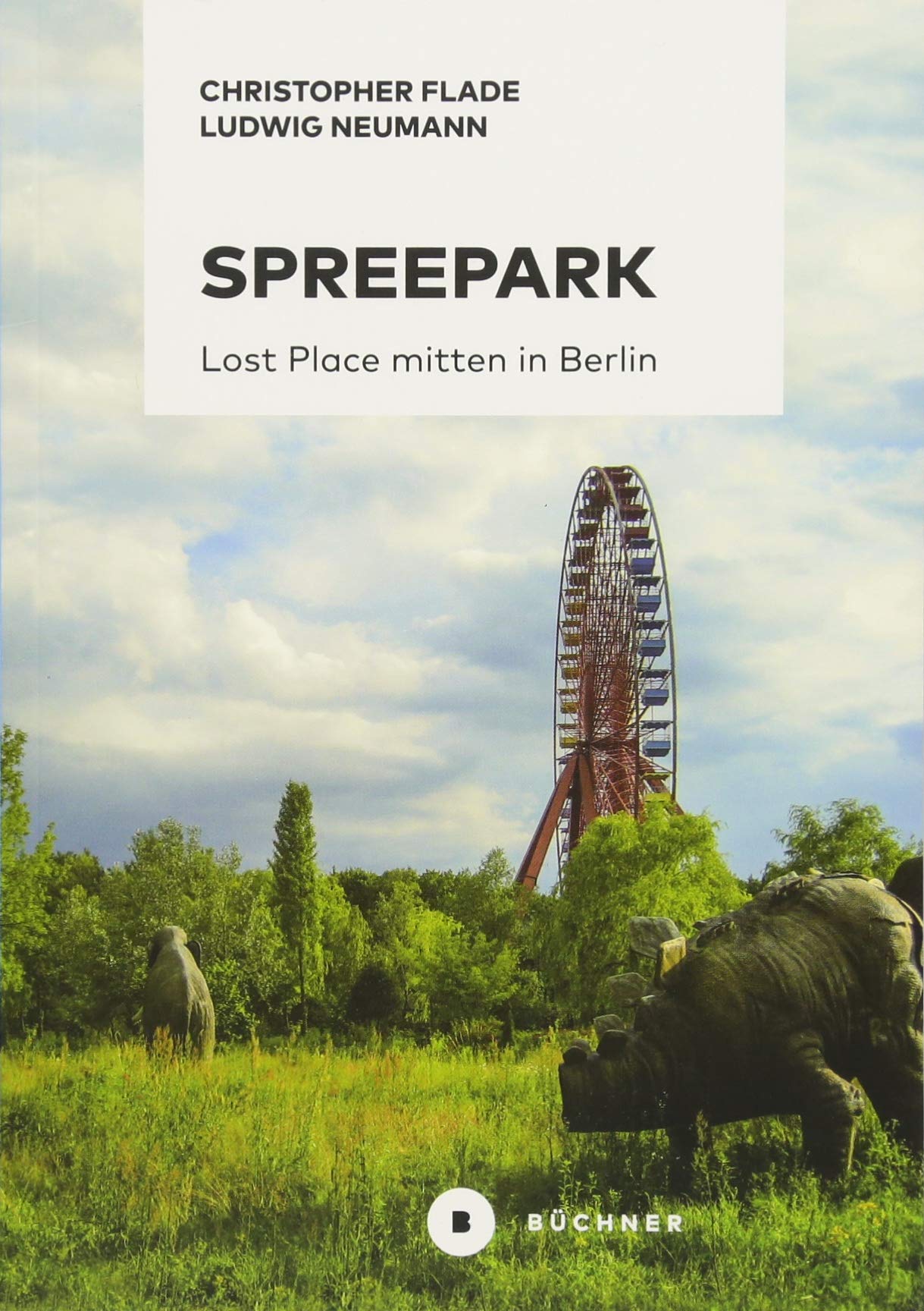 Spreepark: Lost Place mitten in Berlin