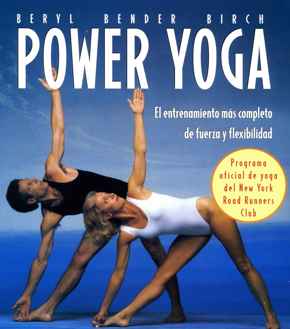 Power Yoga. El Entrenamiento Más Completo De Fuerza Y Flexibilidad
