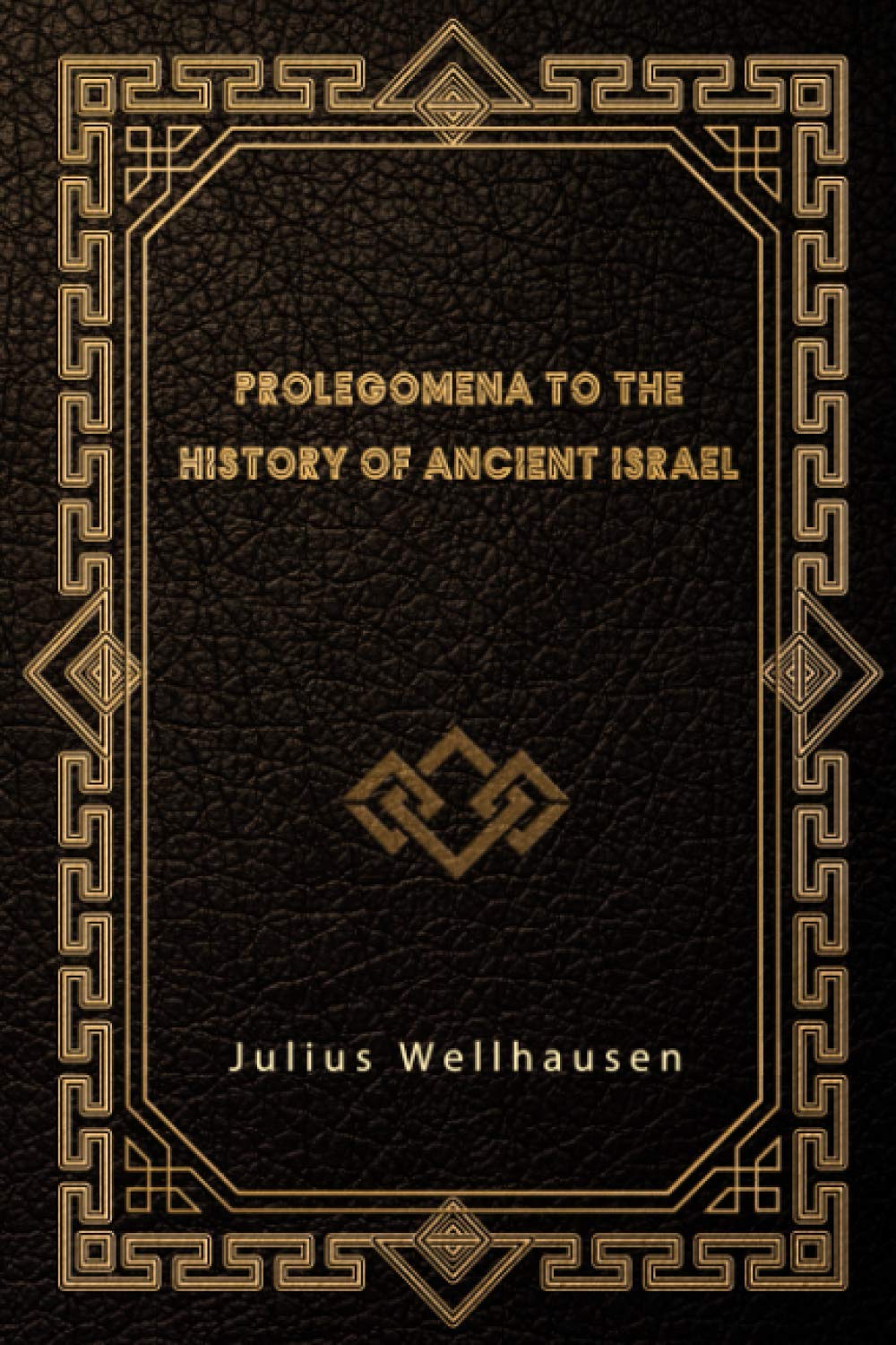 Prolegomena to the History of Ancient Israel