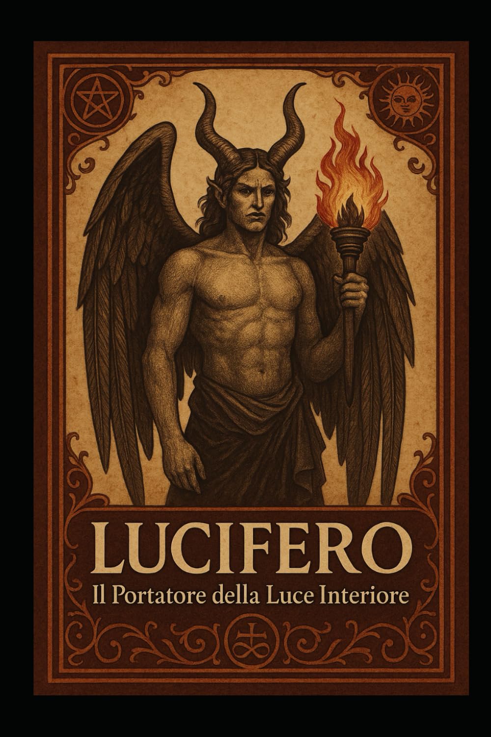 "Lucifero: Il Portatore della Luce Interiore": Viaggio Esoterico nel Mito, nel Simbolo e nell’Anima Ribelle