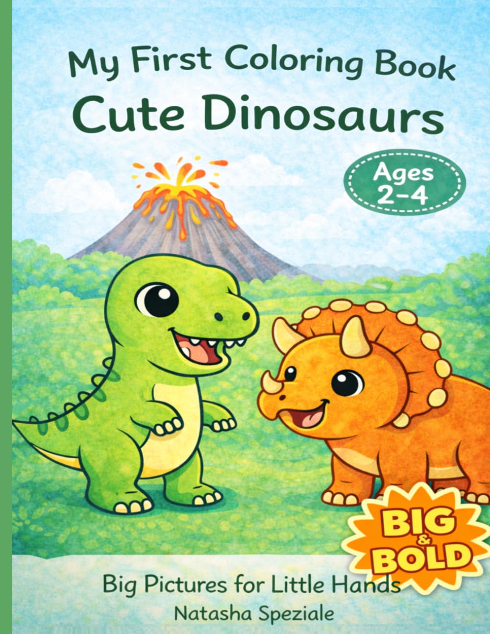 Dinosaur Coloring Book for Kids Ages 2-4: Simple and Adorable Dinosaurs to Color | Big Bold Lines | Perfect First Coloring Book for Toddlers and Preschoolers