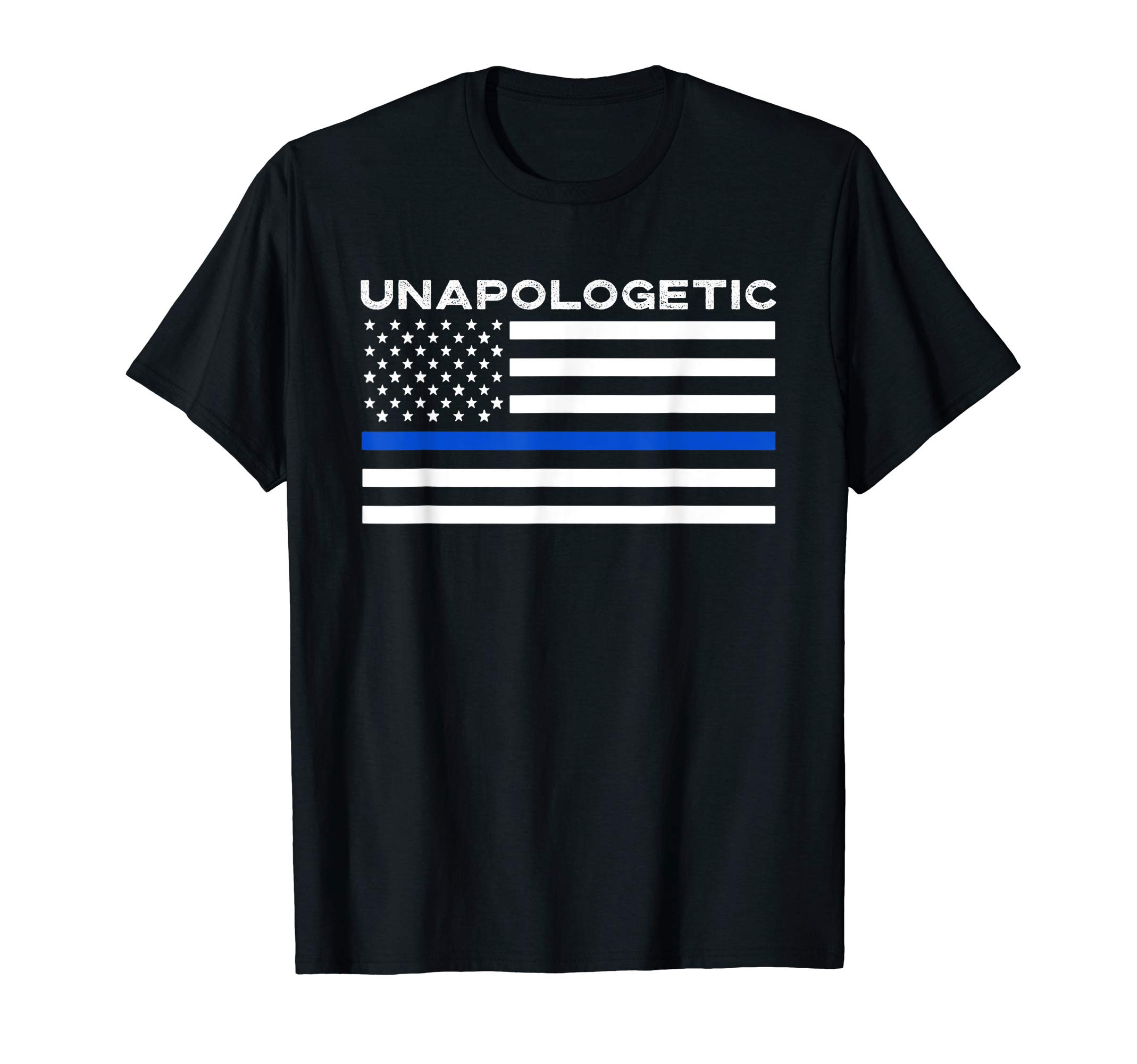 Thin Blue Line Pro-Police ApparelThin Blue Line Flag Unapologetic Pro Police Support T-Shirt