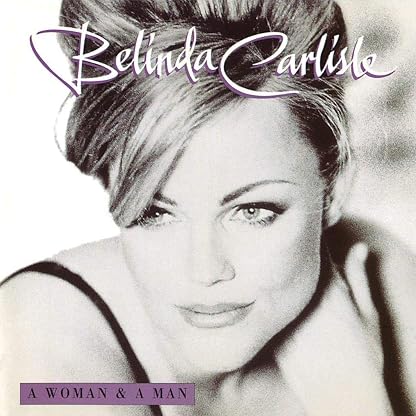 Woman & A Man: 25th Anniversary [3LP Boxset On 180-Gram Black Vinyl With Bonus Tracks] [Disco de Vinil] por Belinda Carlisle — capa do álbum