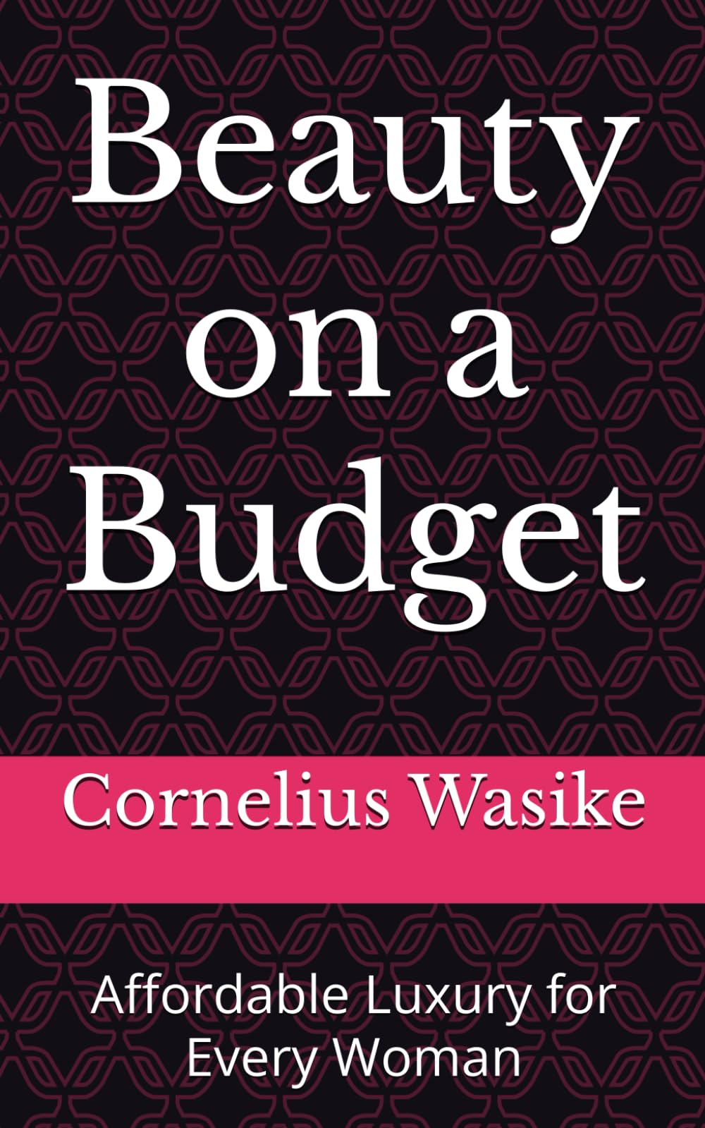 Beauty on a Budget: Affordable Luxury for Every Woman