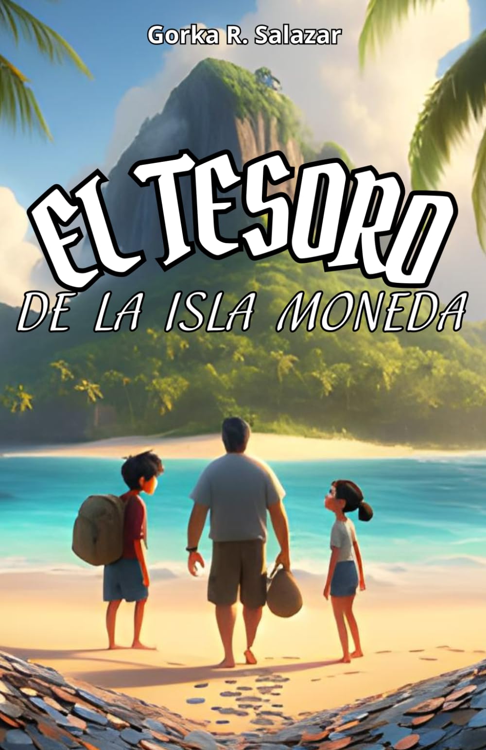 El tesoro de la Isla Moneda: Aventúrate en la Isla Moneda sobre la Educación Financiera para buscar la felicidad sin que el dinero sea un problema.