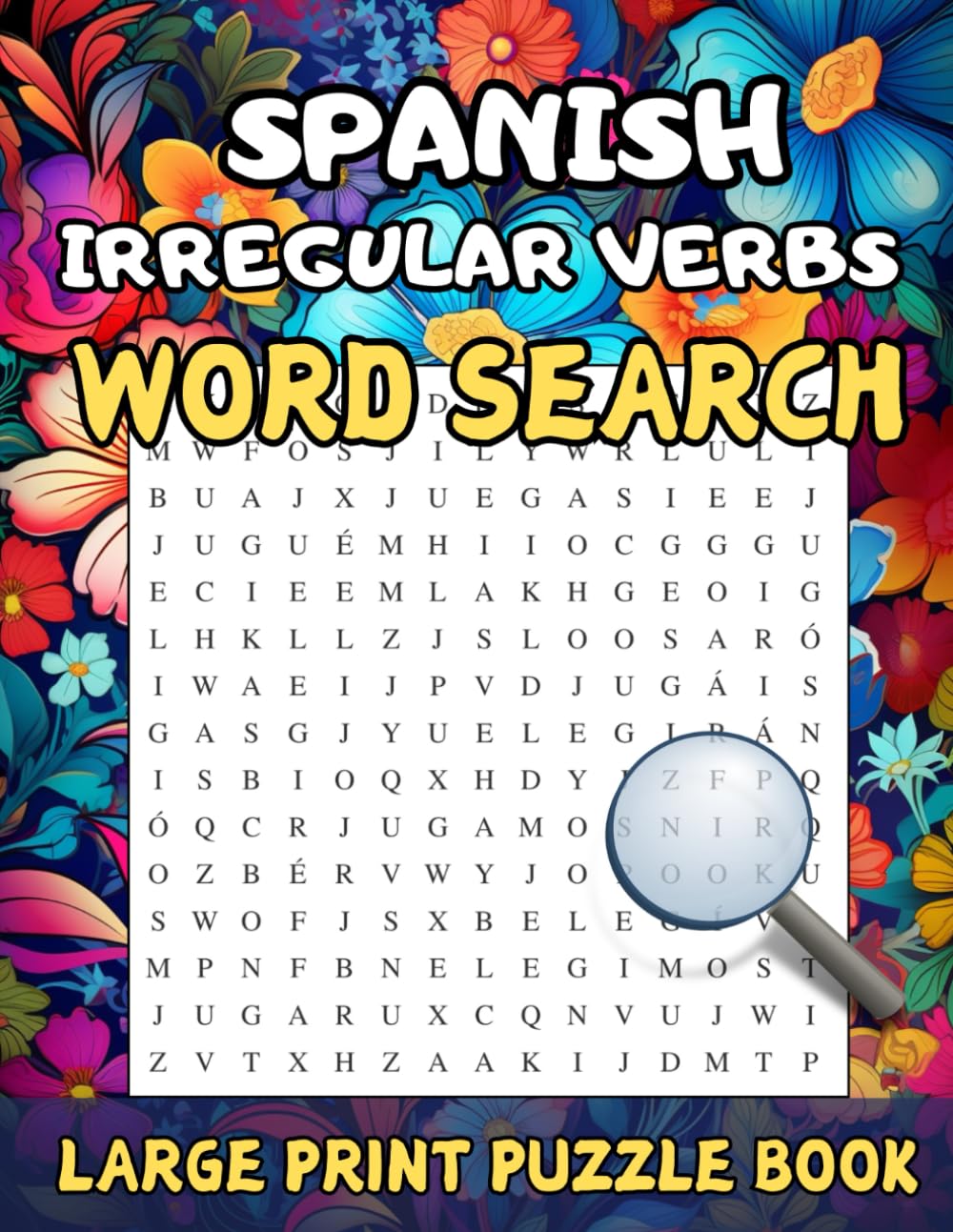 Spanish Irregular Verbs Word Search Large Print Puzzle Book: with Solutions and Translations, for Beginners, Adults, Kids and Seniors