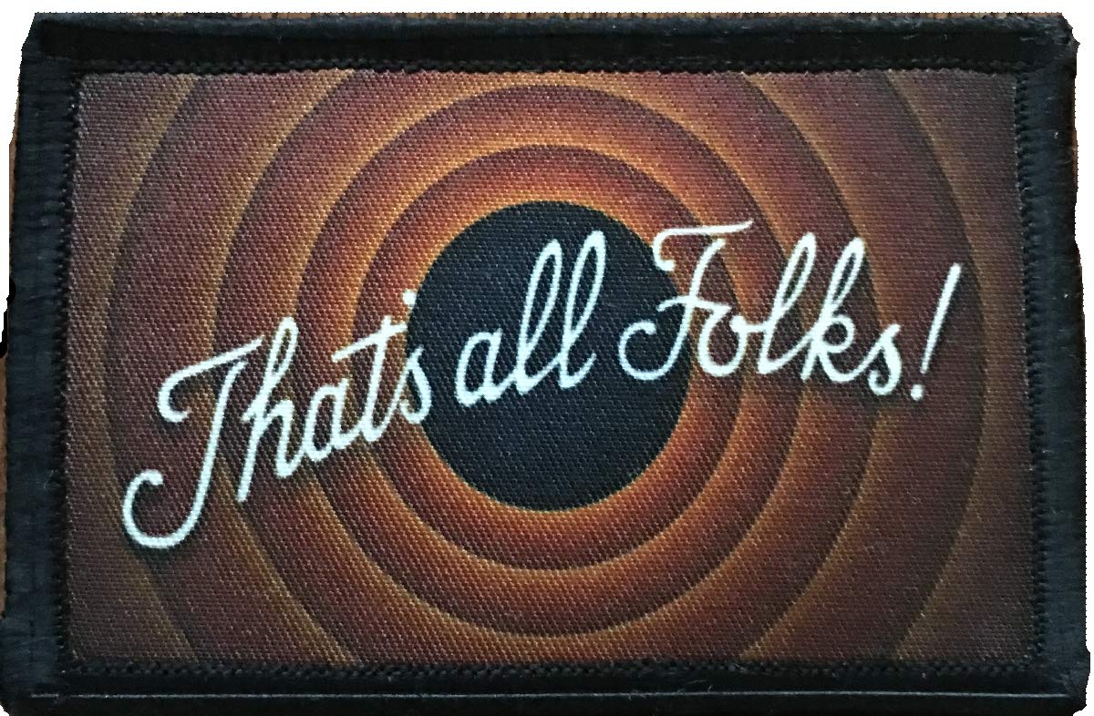 That's All Folks! Funny Tactical Military Morale Patch 2x3 Hook and Loop Made in The USA
