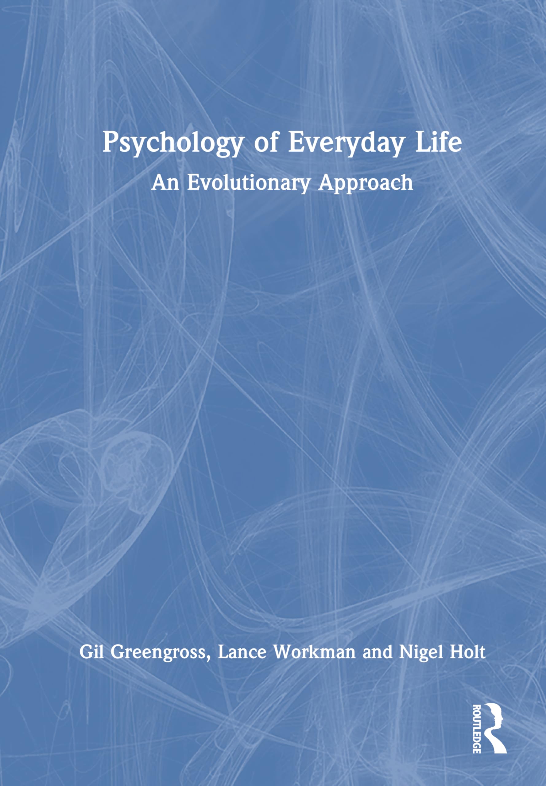 Psychology of Everyday Life: An Evolutionary Approach
